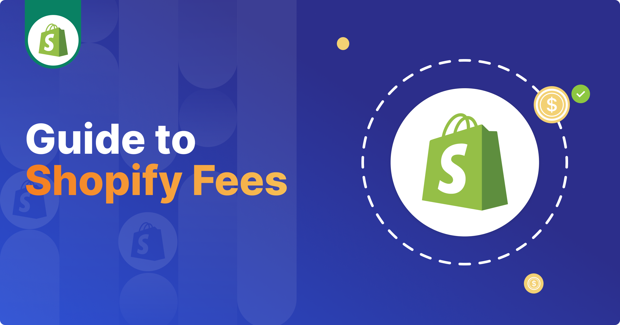 Illustration with the Shopify logo with text that reads 'Guide to Shopify Fees'