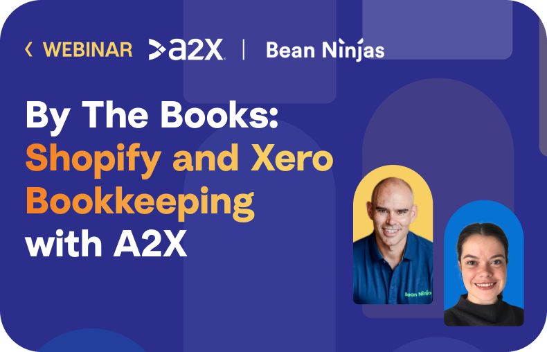 By The Books Step-by-step guide to Shopify and Xero bookkeeping with A2X
